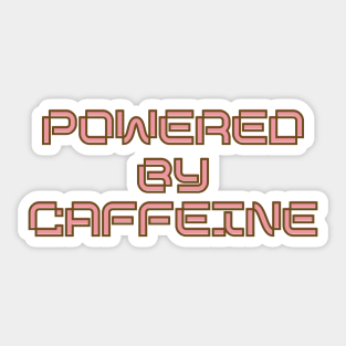 Powered by Caffeine Sticker